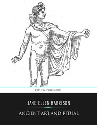 Ancient Art and Ritual - Jane Ellen Harrison - ebook