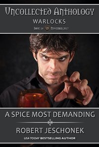 A Spice Most Demanding - Robert Jeschonek - ebook