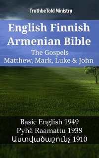 English Finnish Armenian Bible - The Gospels - Matthew, Mark, Luke & John - TruthBeTold Ministry - ebook