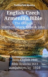 English Czech Armenian Bible - The Gospels - Matthew, Mark, Luke & John - TruthBeTold Ministry - ebook