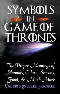Symbols in Game of Thrones - Valerie Estelle Frankel - ebook