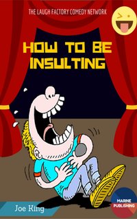 How to be Insulting - Jeo King - ebook
