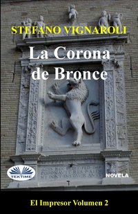 La Corona De Bronce - Stefano Vignaroli - ebook