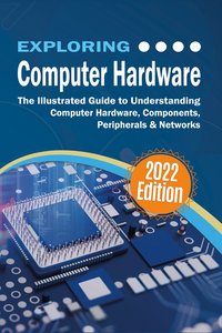 Exploring Computer Hardware - Kevin Wilson - ebook