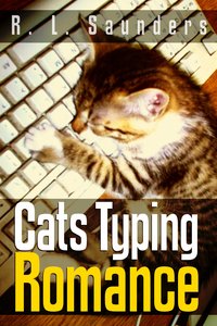 Cats Typing Romance - R. L. Saunders - ebook