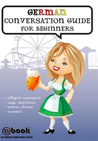 German Conversation Guide for Beginners - My Ebook Publishing House - ebook