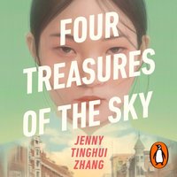 Four Treasures of the Sky - Jenny Tinghui Zhang - audiobook