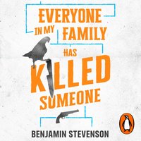 Everyone In My Family Has Killed Someone - Benjamin Stevenson - audiobook