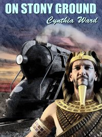 On Stony Ground - Cynthia Ward - ebook