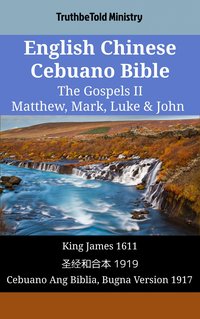 English Chinese Cebuano Bible - The Gospels II - Matthew, Mark, Luke & John - TruthBeTold Ministry - ebook