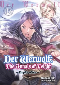 Der Werwolf: The Annals of Veight Volume 5 - Hyougetsu - ebook