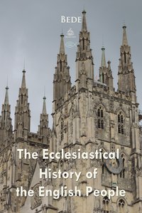 The Ecclesiastical History of the English People - Bede - ebook