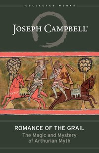 Romance of the Grail - Joseph Campbell - ebook
