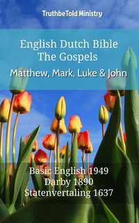 English Dutch Bible - The Gospels - Matthew, Mark, Luke and John - TruthBeTold Ministry - ebook