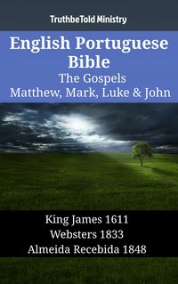 English Portuguese Bible - The Gospels - Matthew, Mark, Luke & John - TruthBeTold Ministry - ebook