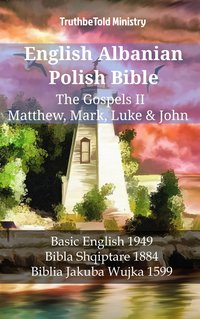 English Albanian Polish Bible - The Gospels II - Matthew, Mark, Luke & John - TruthBeTold Ministry - ebook