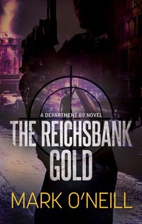 The Reichsbank Gold - Mark O'Neill - ebook