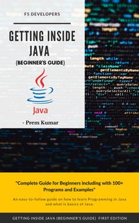 Getting Inside Java - Beginners Guide - Prem Kumar - ebook