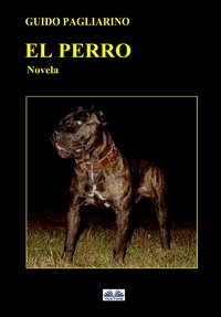 El Perro - Guido Pagliarino - ebook