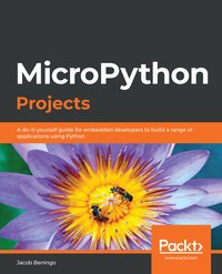 MicroPython Projects - Jacob Beningo - ebook