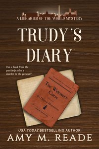 TRUDY’S DIARYA Libraries of the World Mystery - Amy M. Reade - ebook