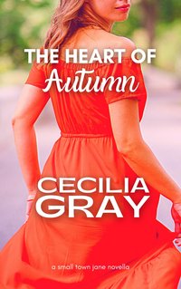 The Heart of Autumn - Cecilia Gray - ebook