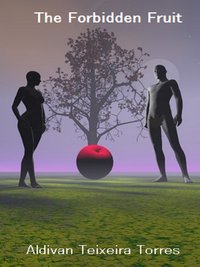 The Forbidden Fruit - Aldivan  Teixeira Torres - ebook