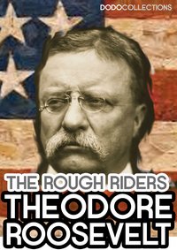 The Rough Riders - Theodore Roosevelt - ebook