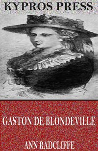 Gaston De Blondeville - Ann Radcliffe - ebook