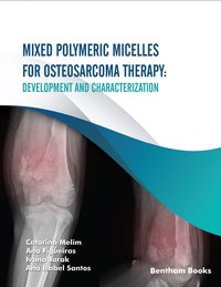 Mixed Polymeric Micelles for Osteosarcoma Therapy - Catarina Melim - ebook