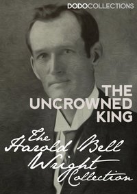 The Uncrowned King - Harold Bell Wright - ebook