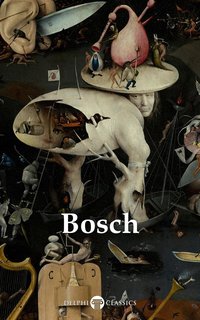 Delphi Complete Works of Hieronymus Bosch (Illustrated) - Hieronymus Bosch - ebook