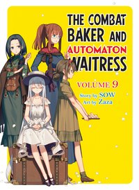 The Combat Baker and Automaton Waitress: Volume 9 - SOW - ebook