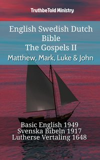 English Swedish Dutch Bible - The Gospels II - Matthew, Mark, Luke & John - TruthBeTold Ministry - ebook