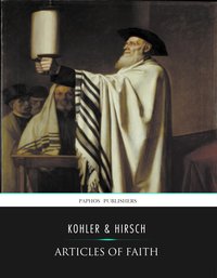 Articles of Faith - Kaufmann Kohler - ebook