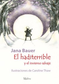 El haditerrible y el invierno salvaje - Jana Bauer - ebook