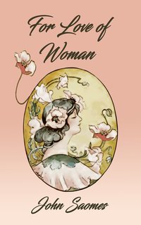 For Love of Woman - John Saomes - ebook