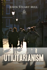 Utilitarianism - John Stuart Mill - ebook