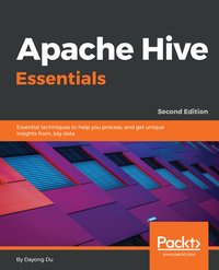 Apache Hive Essentials - Dayong Du - ebook