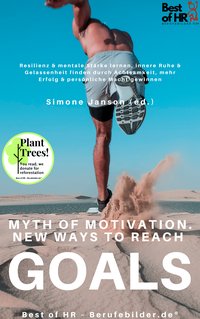 Myth of Motivation. New Ways to Reach Goals - Simone Janson - ebook