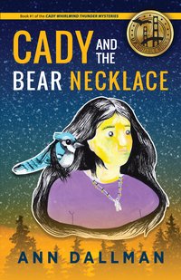 Cady and the Bear Necklace - Ann Dallman - ebook