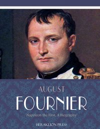 Napoleon the First, a Biography - August Fournier - ebook
