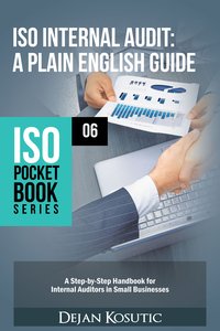 ISO Internal Audit – A Plain English Guide - Dejan Kosutic - ebook
