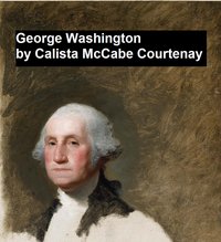 George Washington - Calista McCabe Courtnay - ebook