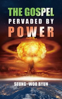 The Gospel Pervaded by Power - Seung-woo Byun - ebook