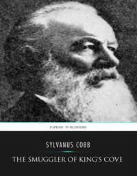 The Smuggler of King’s Cove - Sylvanus Cobb - ebook