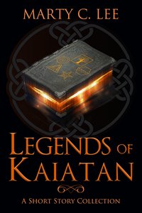 Legends of Kaiatan - Marty C. Lee - ebook