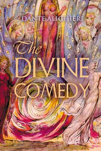 The Divine Comedy: Inferno, Purgatory, Paradise - Dante Alighieri - ebook