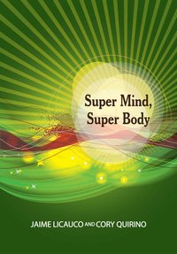 Super Mind, Super Body - Jaime T. Licauco - ebook