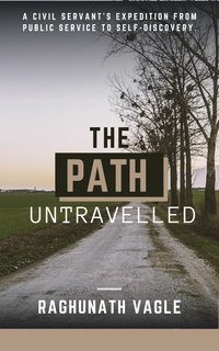 The Path Untraveled - Raghunath Vagle - ebook